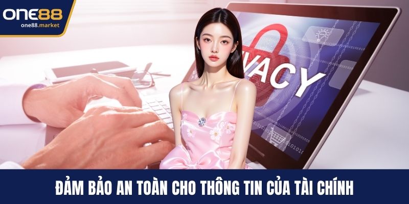 Đảm bảo an toàn cho thông tin của tài chính