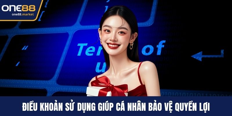 Điều khoản sử dụng giúp cá nhân bảo vệ quyền lợi