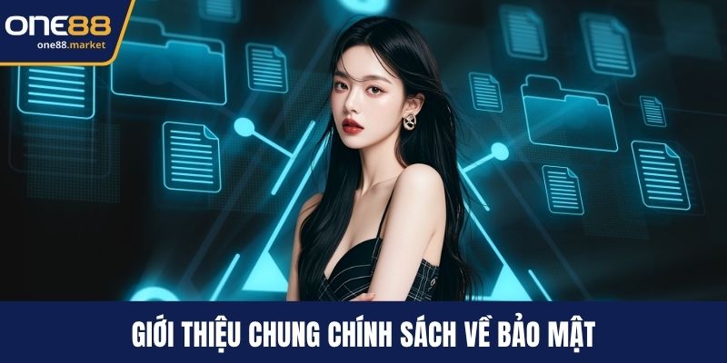 Giới thiệu chung chính sách về bảo mật